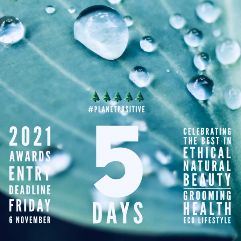 2021 BEAUTY SHORTLIST AWARDS: ENTRIES WILL BE CLOSING SOON! THE LAST DAY TO ENTER IS FRIDAY 6 NOVEMBER